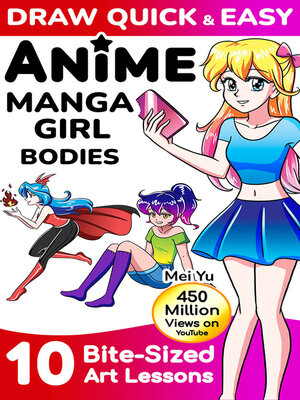 cover image of Draw Quick & Easy Anime Manga Girl Bodies